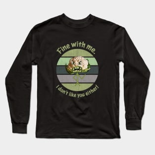 Cauliflower Doesnt Like You Either Long Sleeve T-Shirt